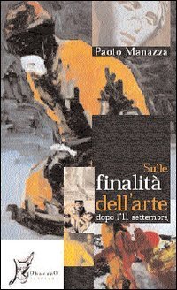 Sulle finalit&agrave; dell'arte dopo l'11 settembre