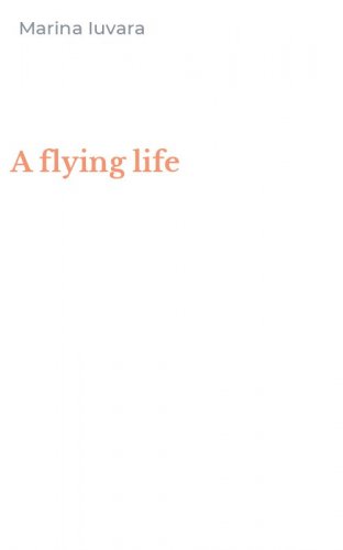 A flying life
