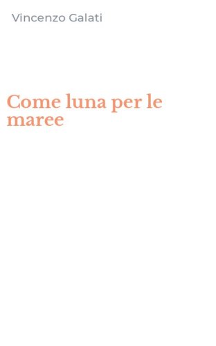 Come luna per le maree