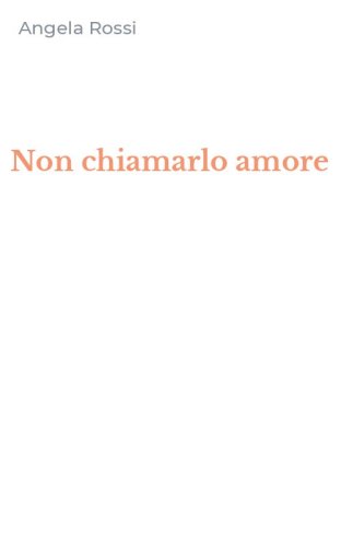 Non chiamarlo amore