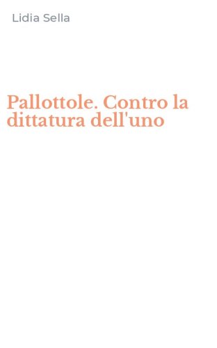 Pallottole. Contro la dittatura dell'uno