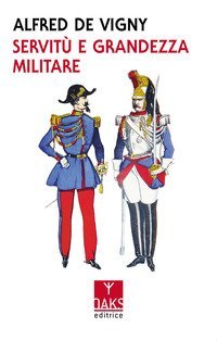 Servit&ugrave; e grandezza militare