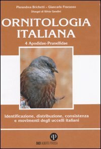 Ornitologia italiana. Identificazione, distribuzione, consistenza e movimenti degli uccelli italiani