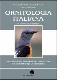 Ornitologia italiana. Identificazione, distribuzione, consistenza e movimenti degli uccelli italiani