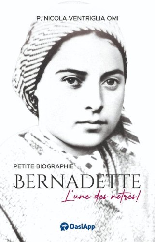 Bernadette Soubirous. L'une des n&ocirc;tres!