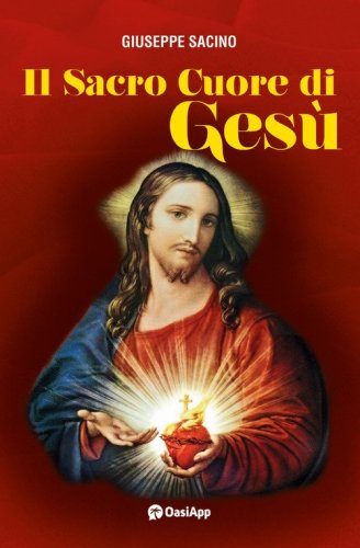 Il sacro cuore di Ges&ugrave;