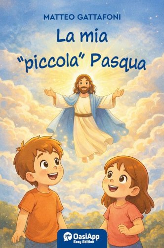 La mia &laquo;piccola&raquo; Pasqua