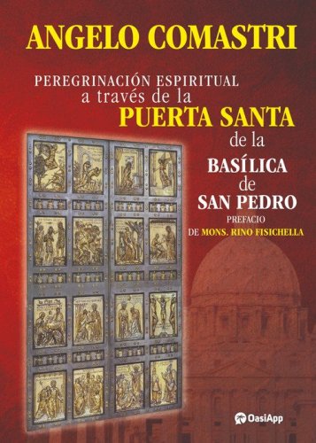 Peregrinaci&oacute;n espiritual a trav&eacute;s de la Puerta Santa de la Bas&iacute;lica de San Pedro