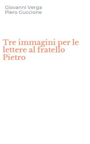 Tre immagini per le lettere al fratello Pietro