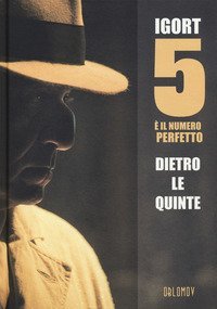 5 &egrave; il numero perfetto. Dietro le quinte