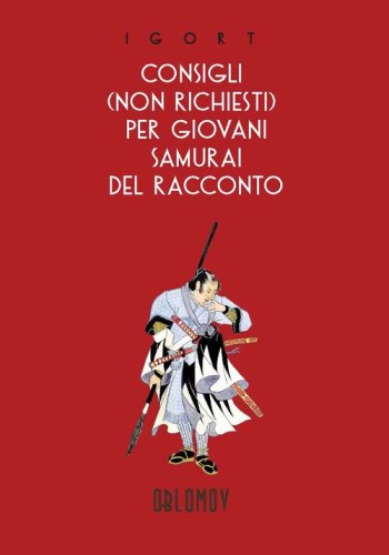 Consigli (non richiesti) per giovani samurai del racconto