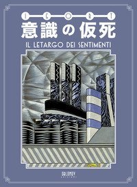 Ishiki no kashi. Il letargo dei sentimenti. Deluxe edition
