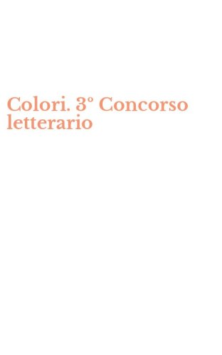 Colori. 3&ordm; Concorso letterario