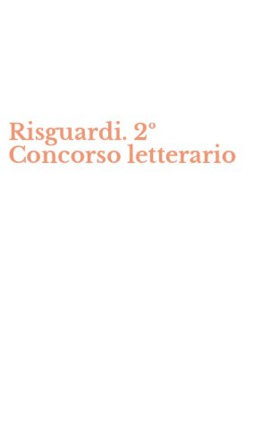 Risguardi. 2&ordm; Concorso letterario