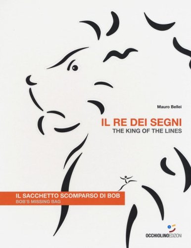 Il re dei segni. Il sacchetto scomparso di Bob-The king of the lines. Bob's missing bag