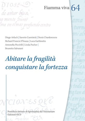 Abitare la fragilit&agrave;, conquistare la fortezza