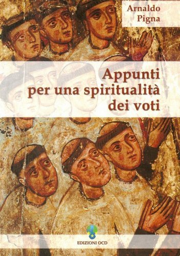 Appunti per una spiritualit&agrave; dei voti