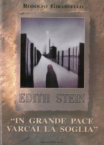 In grande pace varcai la soglia. Edith Stein