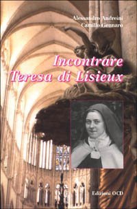Incontrare Teresa di Lisieux