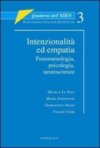 Intenzionalit&agrave; ed empatia. Fenomenologia, psicologia, neuroscienze