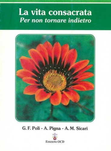 La vita consacrata. Per non tornare indietro