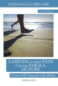 Lampada ai miei passi &egrave; la tua Parola, Signore. L'icona della lampada nella Bibbia