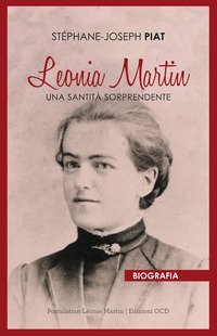 Leonia Martin. Una santit&agrave; sorprendente