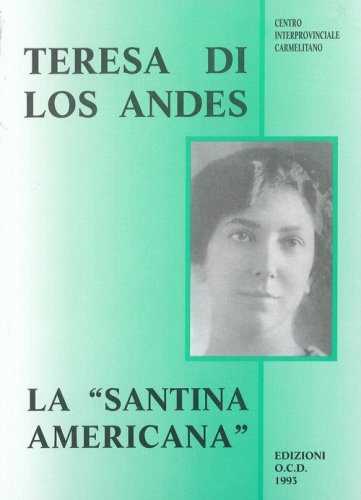 Teresa di Los Andes: la &laquo;Santina americana&raquo;
