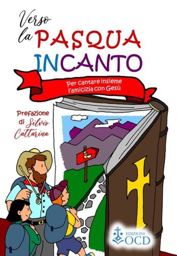 Verso la Pasqua incanto. Per cantare insieme l'amicizia con Ges&ugrave;