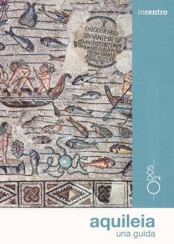 Aquileia. Una guida