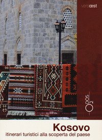 Kosovo. Itinerari turistici alla scoperta del paese