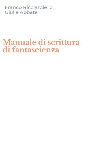 Manuale di scrittura di fantascienza