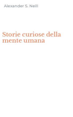 Storie curiose della mente umana