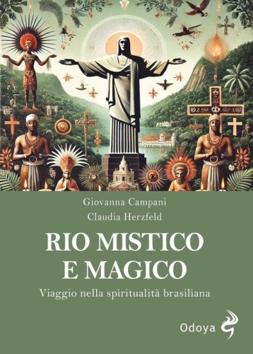 Rio mistico e magico. Viaggio nella spiritualità brasiliana