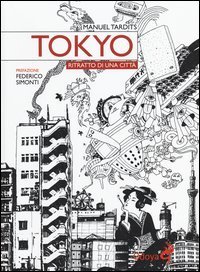 Tokyo. Ritratto di una citt&agrave;
