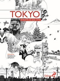 Tokyo. Ritratto di una citt&agrave;