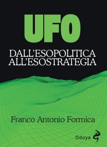 UFO. Dall'esopolitica all'esostrategia