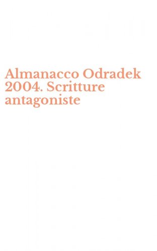 Almanacco Odradek 2004. Scritture antagoniste