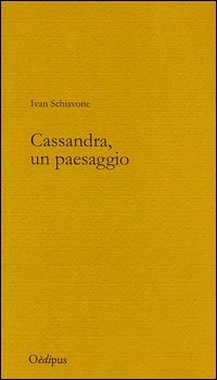 Cassandra, un paesaggio