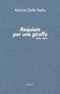 Requiem per una giraffa 2012-2013