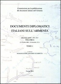 Documenti diplomatici italiani sull'Armenia. 2&deg; serie (1891-1911)