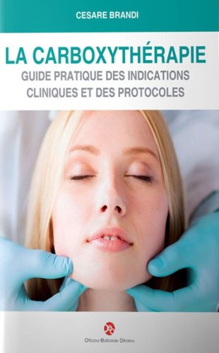 La carboxyth&eacute;rapie. Guide pratique des indications cliniques et des protocoles
