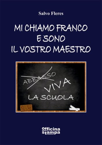 Mi chiamo Franco e sono il vostro maestro