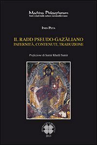 Il Radd pseudo-gazaliano. Paternit&agrave;, contenuti, traduzioni