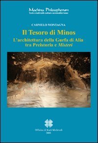 Il tesoro di Minos. L'architettura della Gurfa di Alia tra preistoria e misteri. Ediz. italiana e inglese