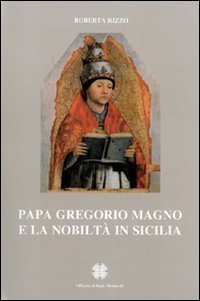 Papa Gregorio Magno e la nobilt&agrave; in Sicilia