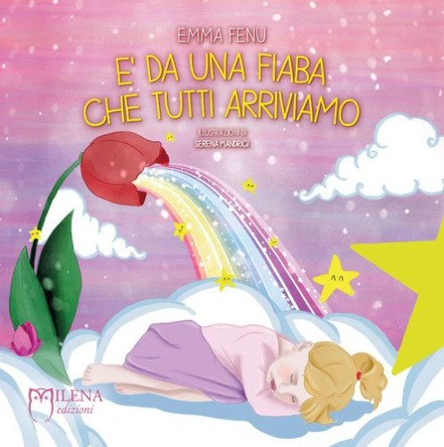 &Egrave; da una fiaba che tutti arriviamo