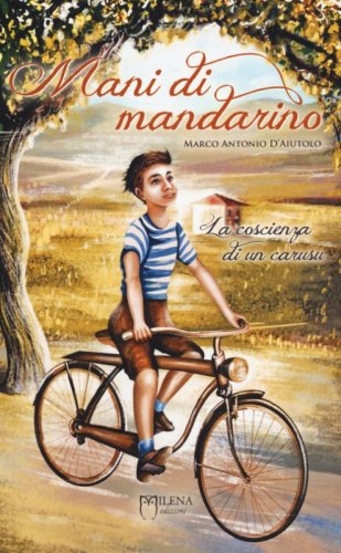 Mani di mandarino. La coscienza di un carusu