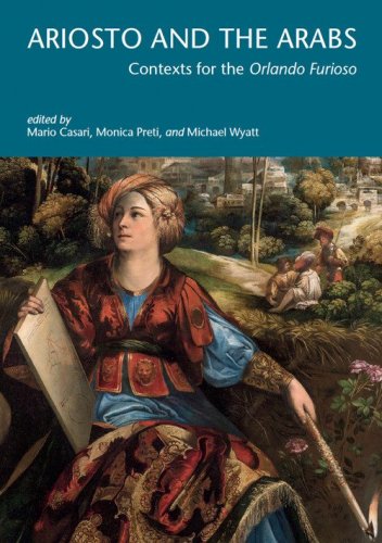 Ariosto and the Arabs. Context for the &laquo;Orlando Furioso&raquo;