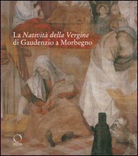 La nativit&agrave; della Vergine di Gaudenzio a Morbegno